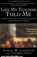 History Book Review: Lies My Teacher Told Me: Everything Your American History Textbook Got Wrong by James W. Loewen