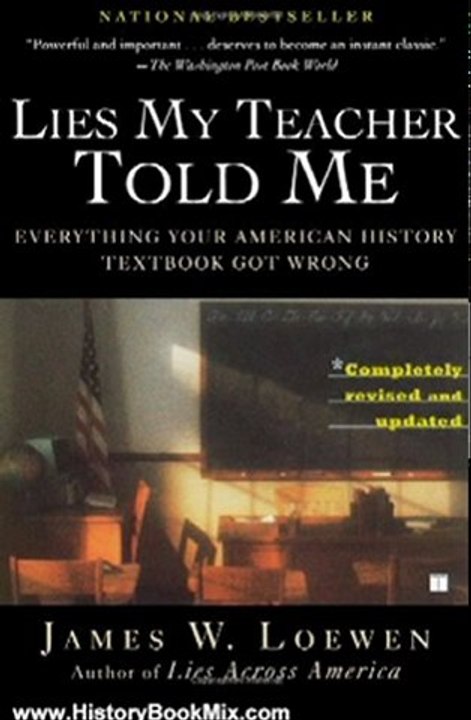 History Book Review: Lies My Teacher Told Me: Everything Your American History Textbook Got Wrong by James W. Loewen