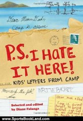 Sports Book Review: P.S. I Hate It Here!: Kids' Letters from Camp by Diane Falanga