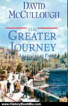 History Book Review: The Greater Journey: Americans in Paris by David McCullough
