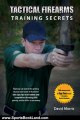 Sports Book Review: Tactical Firearms Training Secrets by David Morris