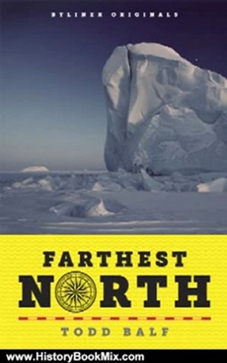 History Book Review: Farthest North: America's First Arctic Hero and His Horrible, Wonderful Voyage to the Frozen Top of the World (Kindle Single) by Todd Balf
