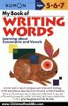 Children Book Review: My Book of Writing Words: Learning about Consonants and Vowels (Kumon Workbooks) by Kumon Publishing