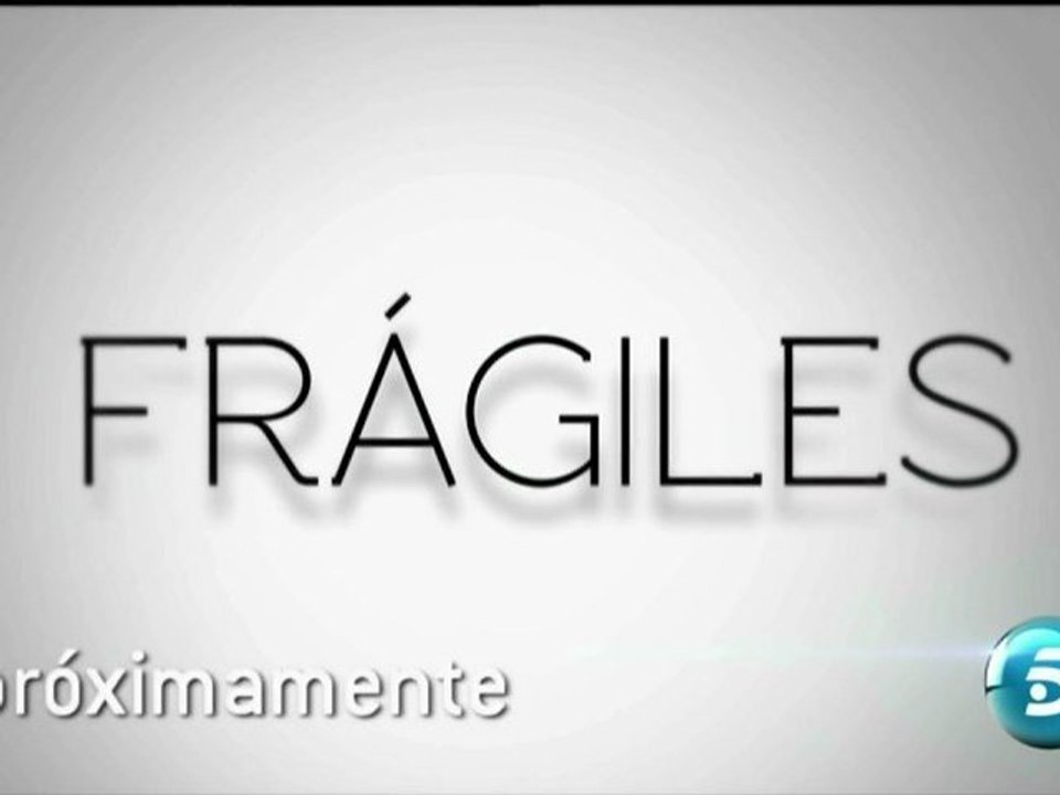 Promo Frágiles Telecinco 2012