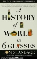 History Book Review: A History of the World in 6 Glasses by Tom Standage