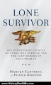 History Book Review: Lone Survivor: The Eyewitness Account of Operation Redwing and the Lost Heroes of SEAL Team 10 by Marcus Luttrell, Patrick Robinson