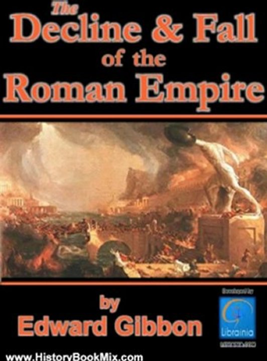 History Book Review: History of the Decline and Fall of the Roman Empire, All 6 volumes plus Biography, Historiography and more. Over 8,000 Links (Illustrated) by Edward Gibbon, Packard Technologies