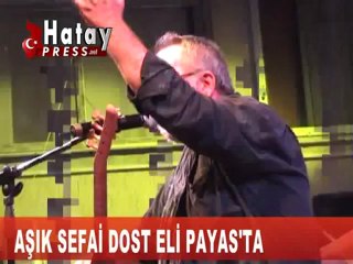 PAYAS'TA AŞIK SEFAİ KONSERİ