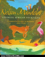 Children Book Review: Nelson Mandela's Favorite African Folktales (Aesop Accolades (Awards)) by Nelson Mandela