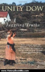 History Book Review: Juggling Truths by Unity Dow