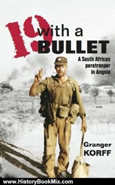 History Book Review: 19 With a Bullet: A South African Paratrooper in Angola by Granger Korff