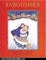 Children Book Review: Baboushka: A Christmas Folktale from Russia (Christmas & Hanukkah) by Arthur Scholey, Helen Cann