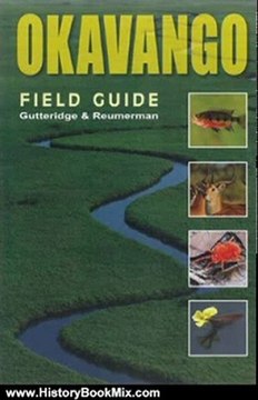 History Book Review: Okavango: A Field Guide (Travel Holiday Guides) (Southbound Field Guides) by Lee Gutteridge, Tony Reumerman