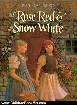 Children Book Review: Rose Red and Snow White: A Grimms Fairy Tale by Jacob Grimm, Wilhelm Grimm, Ruth Sanderson