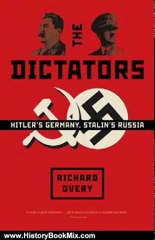 History Book Review: The Dictators: Hitler's Germany, Stalin's Russia by Richard Overy