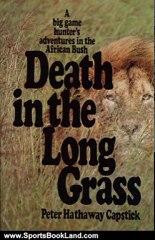 Sports Book Review: Death in the Long Grass by Peter H. Capstick, M. Philip Kahl