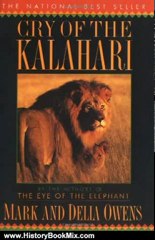 History Book Review: Cry of the Kalahari by Mark James Owens, Cordelia Dykes Owens