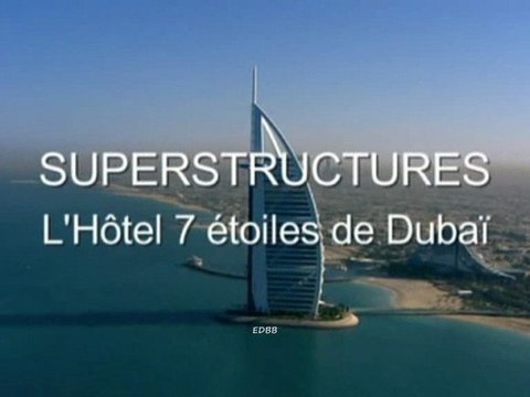 Superstructures (l'hôtel 7 étoiles de doubai)