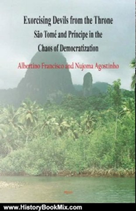 History Book Review: Exorcising Devils from the Throne: Sao Tome and Principe by Albertino Francisco & Nujoma Agostinho