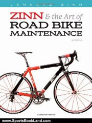 Sports Book Review: Zinn & the Art of Road Bike Maintenance by Lennard Zinn, Todd Telander