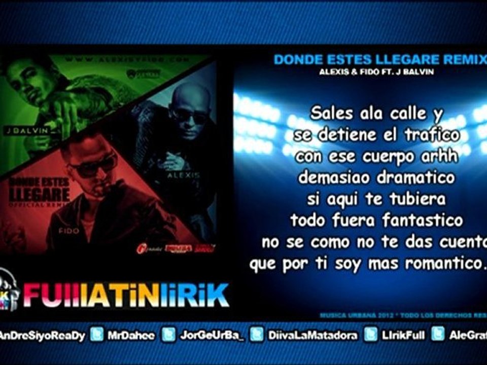 Alexis & Fido Ft. J Balvin - Donde Estes Llegare (Official Remix) [Letra]