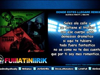 Alexis & Fido Ft. J Balvin - Donde Estes Llegare (Official Remix) [Letra]