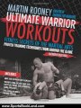 Sports Book Review: Ultimate Warrior Workouts (Training for Warriors): Fitness Secrets of the Martial Arts by Martin Rooney