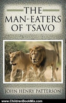 Children Book Review: The Man-Eaters of Tsavo by John Henry Patterson