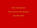 Fêtes de Bayonne - PeñaTaurine Côte Basque - 29 juillet 2012