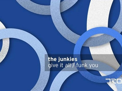 The Junkies - Funk You (Original Mix) [Tronic]