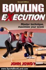 Sports Book Review: Bowling Execution - 2nd Edition by John Jowdy
