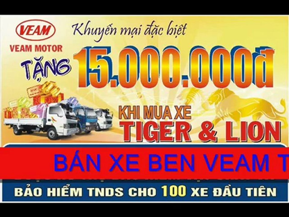 BÁN VEAM - BÁN XE VEAM - BÁN XE TẢI VEAM TRẢ GÓP