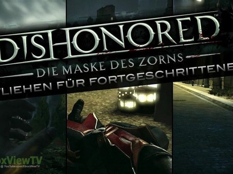 Dishonored | Gameplay Fliehen für Fortgeschrittene (Deutsch) 2012 | HD