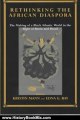 History Book Review: Rethinking the African Diaspora: The Making of a Black Atlantic World in the Bight of Benin and Brazil (Cass Series--British Politics and Society,) by Edna G. Bay, Kristin Mann