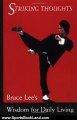 Sports Book Review: Striking Thoughts: Bruce Lee's Wisdom for Daily Living (Bruce Lee Library) by Bruce Lee, John Little