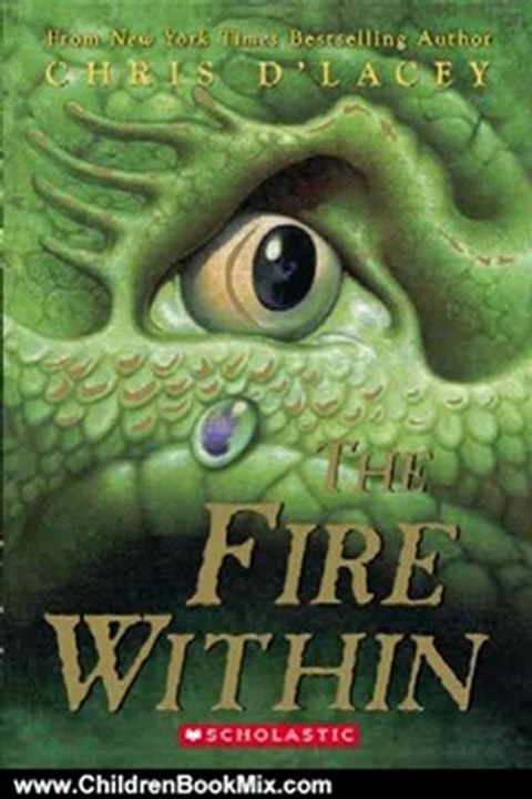Children Book Review: The Fire Within (The Last Dragon Chro) by Chris d'Lacey