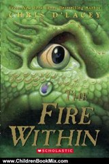 Children Book Review: The Fire Within (The Last Dragon Chro) by Chris d'Lacey