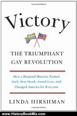 History Book Review: Victory: The Triumphant Gay Revolution by Linda Hirshman
