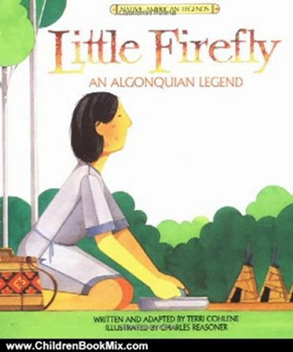 Children Book Review: Little Firefly (Native American Legends & Lore) by Terri Cohlene, Charles Reasoner