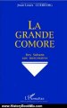 History Book Review: La Grande Comore, des sultans aux mercenaires (French Edition) by Jean-Louis Guebourg