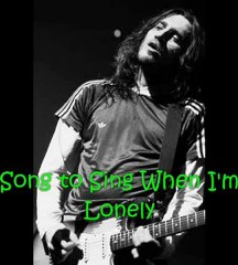 John Frusciante- Song to Sing When I'm Lonely (Full Song) HQ