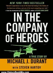 History Book Review: In The Company Of Heroes by Michael J. Durant, Steven Hartov