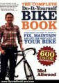 Sports Book Review: The Complete Do-It-Yourself Bike Book: Everything You Need to Know to Fix, Maintain and Get the Most Our of Your Bike by Mel Allwood