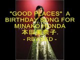 Minako Honda 本田美奈子.  Good Places - A Birthday Song For Minako Honda (Revised)