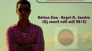 Adrian Sina - Angel ft. Sandra (Dj soneX edit miX 2012)