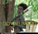Children Book Review: Down Under (Vanishing Cultures Series) by Jan Reynolds
