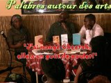 Palabres autour des arts - 26 Juin 2012 (3) - J'ai mangé Cheetah