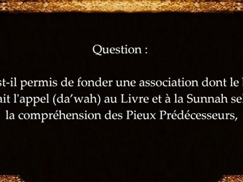 A propos des associations - Cheikh 'Abd al Mouhsin al 'Abbad