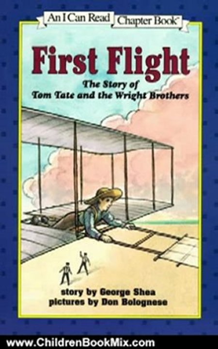 Children Book Review: First Flight: The Story of Tom Tate and the Wright Brothers (I Can Read Book 4) by George Shea, Don Bolognese