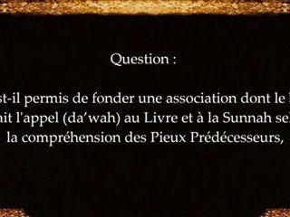 A propos des associations -  Cheikh 'Abd al Mouhsin al 'Abbad